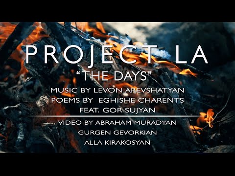 Project La Ft. Gor Sujyan - Hnchum En Orery (The Days)