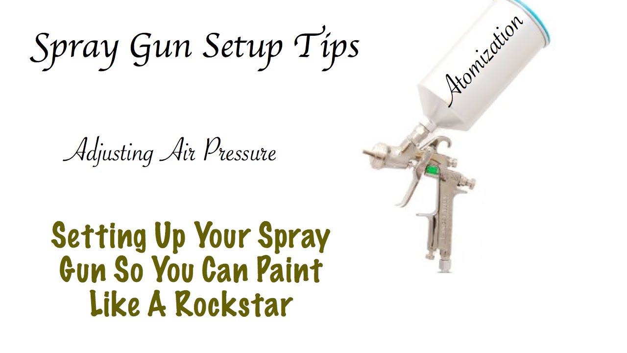 Spray Gun Setup How to Set Air Pressure on a HVLP Paint Gun Tips DIy YouTube