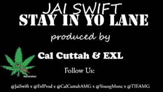 Jai Swift - Stay In Yo Lane