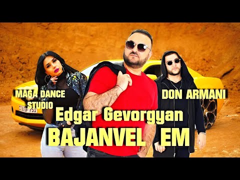 Edgar Gevorgyan Ft. Don Armani - Bajanvel Em