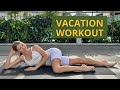 Vacation Vibes Workout Stay Fit and Active on Your Getaway!  Mari Kruchcova