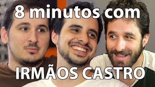 8 minutos - Irmãos Castro