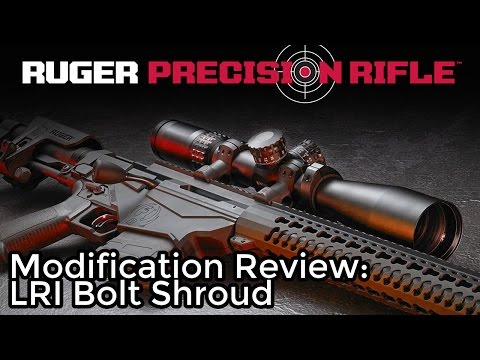 Video: Ruger Precision Rifle Upgrade: LRI Aluminum Bolt Shroud