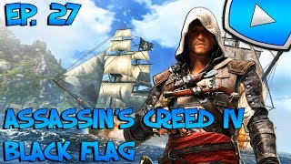 Assassin's Creed 4 : Black Flag : Vengeance ! | Episode 27 - Let's Play