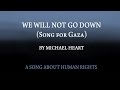 We will not go down (Song for Gaza)