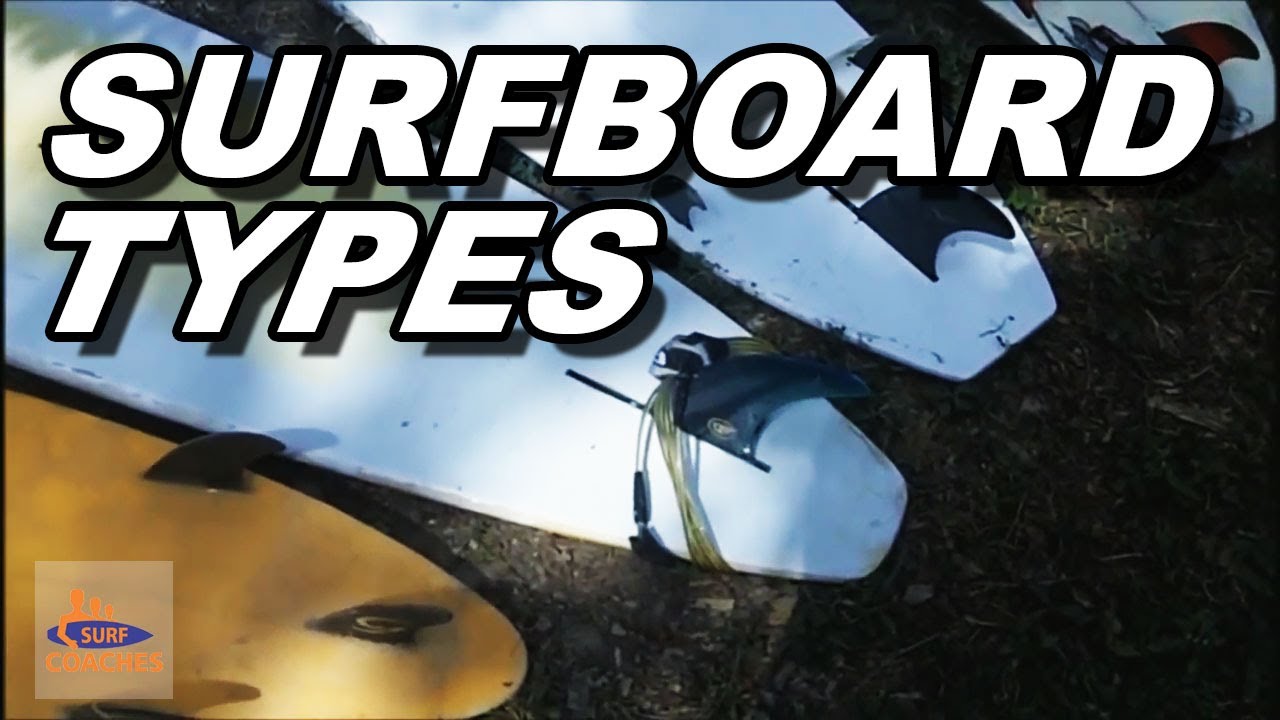 Surfboard types A Beginner Tutorial YouTube