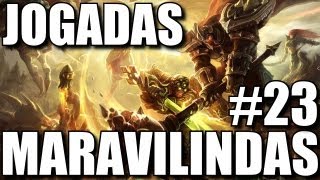 League of Legends - Jogadas Maravilindas #23