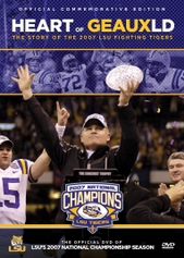Heart Of Geauxld: The Story Of The 2007 LSU Fighting Tigers
