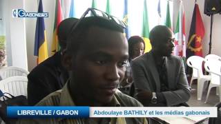 LIBREVILLE / GABON: Abdoulaye BATHILY et les médias gabonais