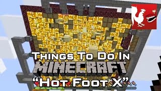 Things to do in: Minecraft - Hot Foot X