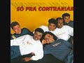 Que se chama amor Só pra contrariar