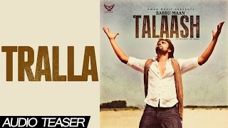 Babbu Maan - Tralla | Audio Teaser | Talaash - In Search of Soul | 2013