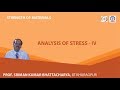 Lecture - 5 Analysis of Stress - IV