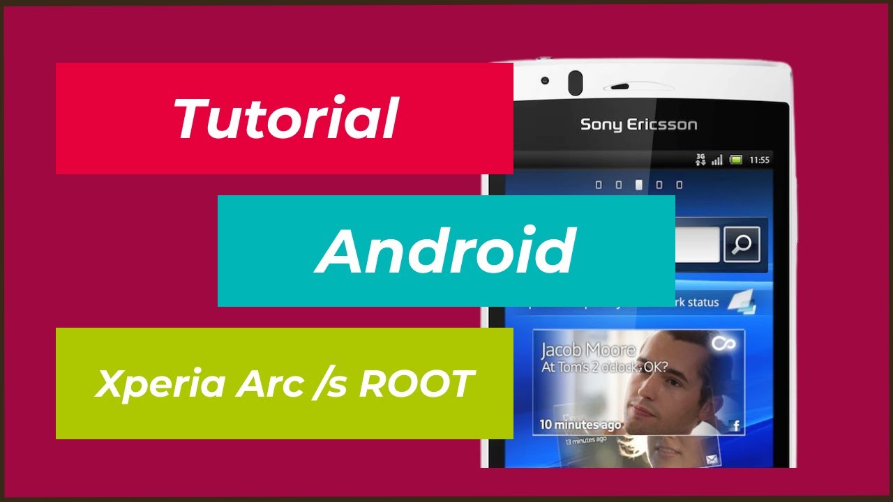 How To Root Sony Ericsson Xperia Arc S | Apps Directories