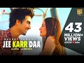 Harrdy Sandhu  - Jee Karr Daa  Amayra Dastur  Akull  Mellow D   Official Music Video 2020