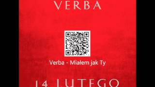 Verba - Miałem jak Ty + pobierz legalne mp3