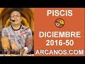 Video Horscopo Semanal PISCIS  del 4 al 10 Diciembre 2016 (Semana 2016-50) (Lectura del Tarot)