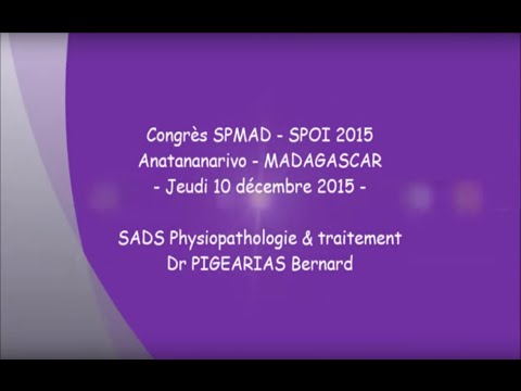 SADS Physiopathologie & traitement Dr PIGEARIAS Bernard