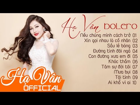 Nếu Chúng Mình Cách Trở - Lk Nhạc Trữ Tình Bolero Hay Nhất 2017