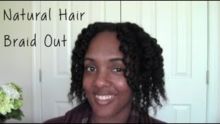 Braid Out on Natural Hair Tutorial