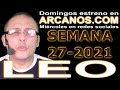 Video Horscopo Semanal LEO  del 27 Junio al 3 Julio 2021 (Semana 2021-27) (Lectura del Tarot)