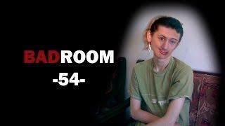 BAD ROOM №54 [ТЫ НЕ ПОВЕРИШЬ!]