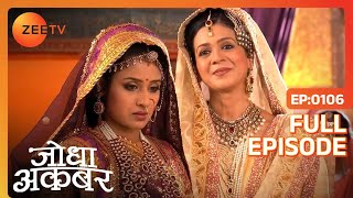 Jodha Akbar Episode 106 - November 12, 2013