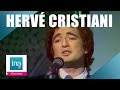 Hervé Cristiani - Il est libre Max - 1982