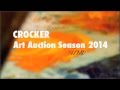 Crocker 2014 Art Auction Season Crocker 2014 Art Auction Season