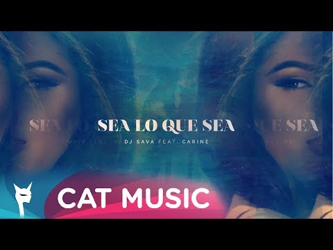 Dj Sava Feat. Carine - Sea Lo Que Sea