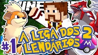 A Liga dos Lendários 2 - UM COMEÇO LENDÁRIO! - #1 - Pixelmon Minecraft