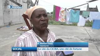 SOCIAL : Le site du CICIBA, une cté de fortune
