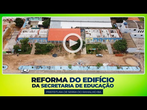 Reforma em andamento do edifício da Secretaria de Educação de Serra do Ramalho