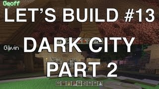 Lets Build in Minecraft : Dark Achievement City (Part 2)