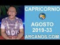 Video Horscopo Semanal CAPRICORNIO  del 11 al 17 Agosto 2019 (Semana 2019-33) (Lectura del Tarot)