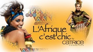 Haul Catrice: "L'Afrique c'est Chic" Collection