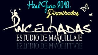 ❤ HAUL: Pincelhadas (Junio '13) ❤