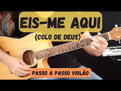 Eis-me aqui - Colo de Deus