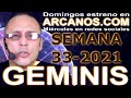 Video Horscopo Semanal GMINIS  del 8 al 14 Agosto 2021 (Semana 2021-33) (Lectura del Tarot)