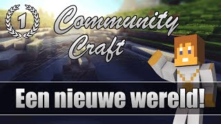 "Een nieuwe wereld!" - Community Craft - Aflevering 1