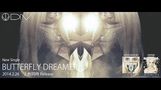 2/26 DIV「BUTTERFLY DREAMER」MV(SPOT)