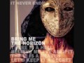 Bring Me The Horizon - It Never Ends