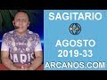 Video Horscopo Semanal SAGITARIO  del 11 al 17 Agosto 2019 (Semana 2019-33) (Lectura del Tarot)