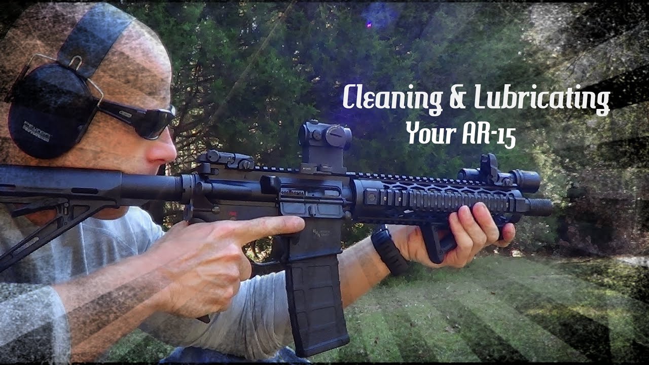 How To Clean & Lubricate Your AR-15 Series Rifle (HD) - YouTube