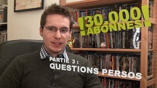 30000 Abonnés - Partie 3 : Questions Privées