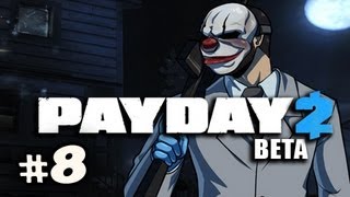 METH THE RIGHT WAY - PAYDAY 2 Beta w/Nova, SSoH, Sp00n & Kootra Ep.8