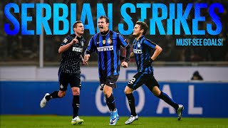 STANKOVIĆ, VIDIĆ E... | SERBIAN STRIKES ⚽ | MUST-SEE GOALS 🖤💙??