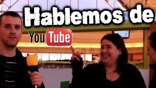 Hablemos de Youtube con desconocidos. TipaReportero.