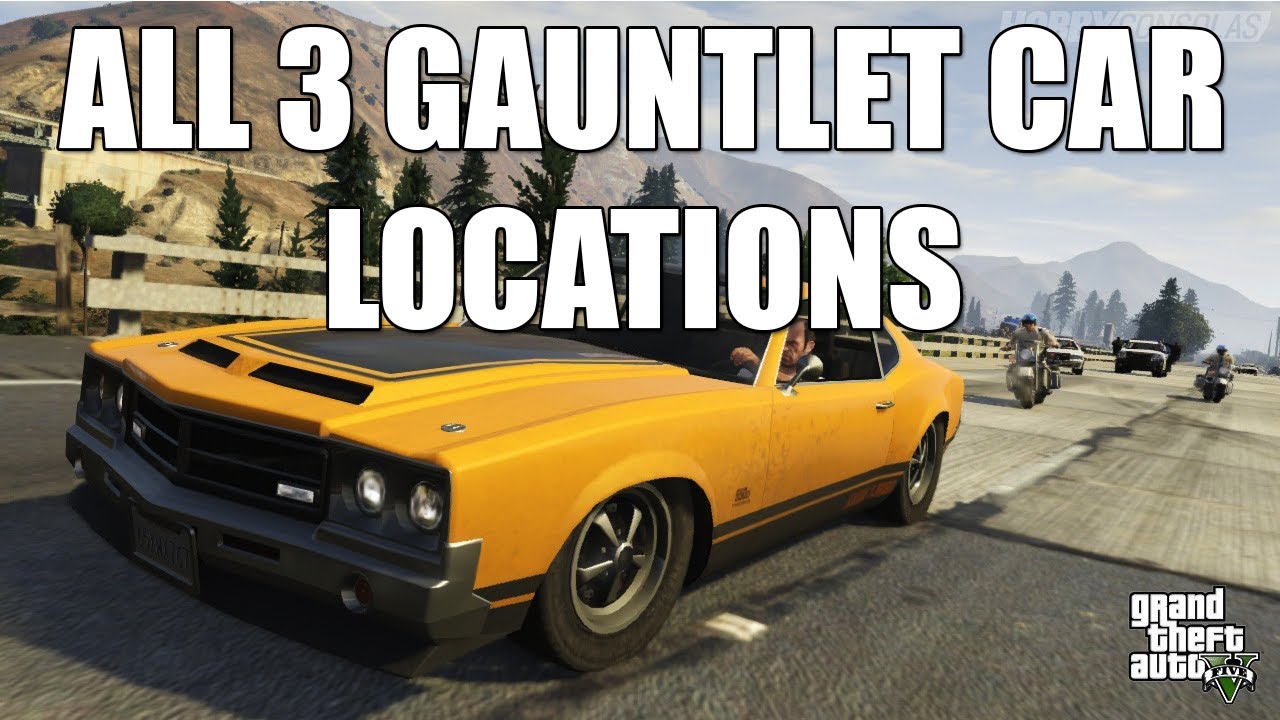 GTA V  All 3 Gauntlet Car Locations  Grand Theft Auto 5 Muscle Car