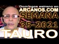 Video Horscopo Semanal TAURO  del 22 al 28 Agosto 2021 (Semana 2021-35) (Lectura del Tarot)